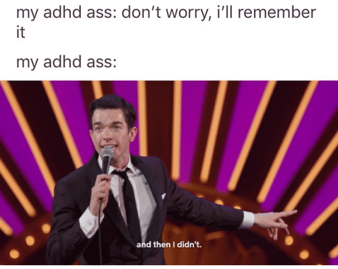 ADHD Meme - I'll remember it