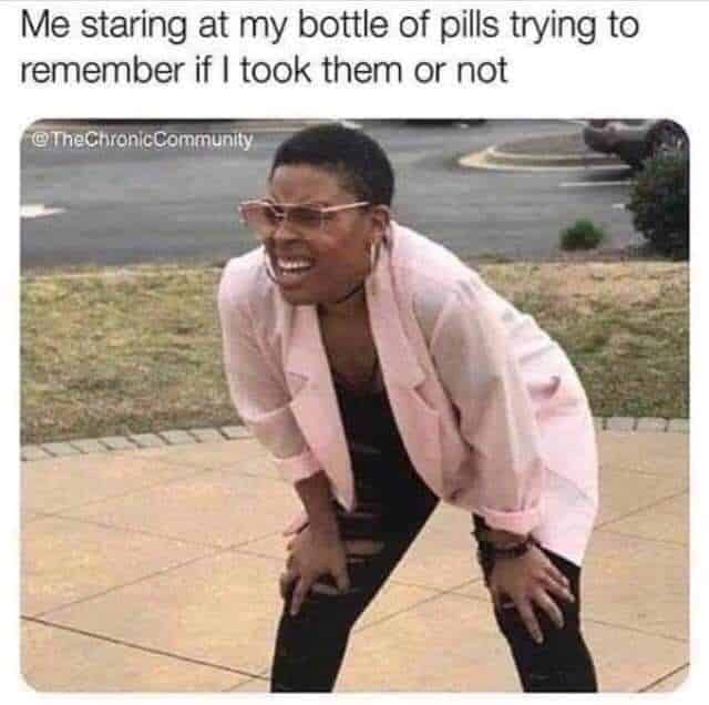 ADHD Meme - trying remember if took pills