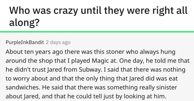 “Who Was Crazy Until They Were Right All Along?“—24 Stories