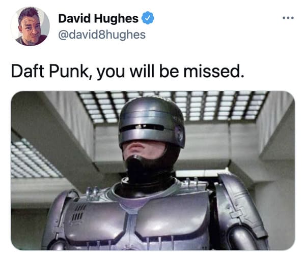 Daft Punk splitting up reactions, funny tweets about Daft Punk, electronic music, EDM, RIP Daft Punk, tributes, band, music, funny jokes about robots