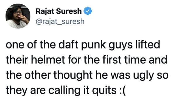 Daft Punk splitting up reactions, funny tweets about Daft Punk, electronic music, EDM, RIP Daft Punk, tributes, band, music, funny jokes about robots