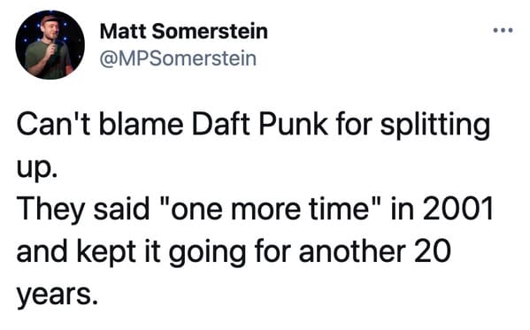 Daft Punk splitting up reactions, funny tweets about Daft Punk, electronic music, EDM, RIP Daft Punk, tributes, band, music, funny jokes about robots