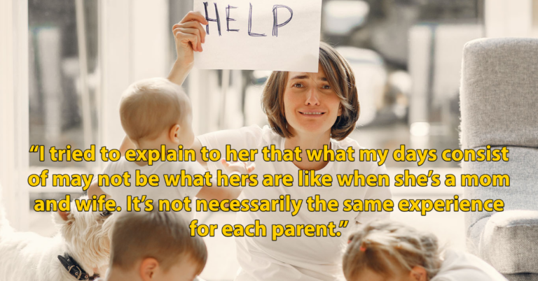 Stay-At-Home Mom Asks If She Was Wrong To Let Her Friend Witness How Hard Her Job Is
