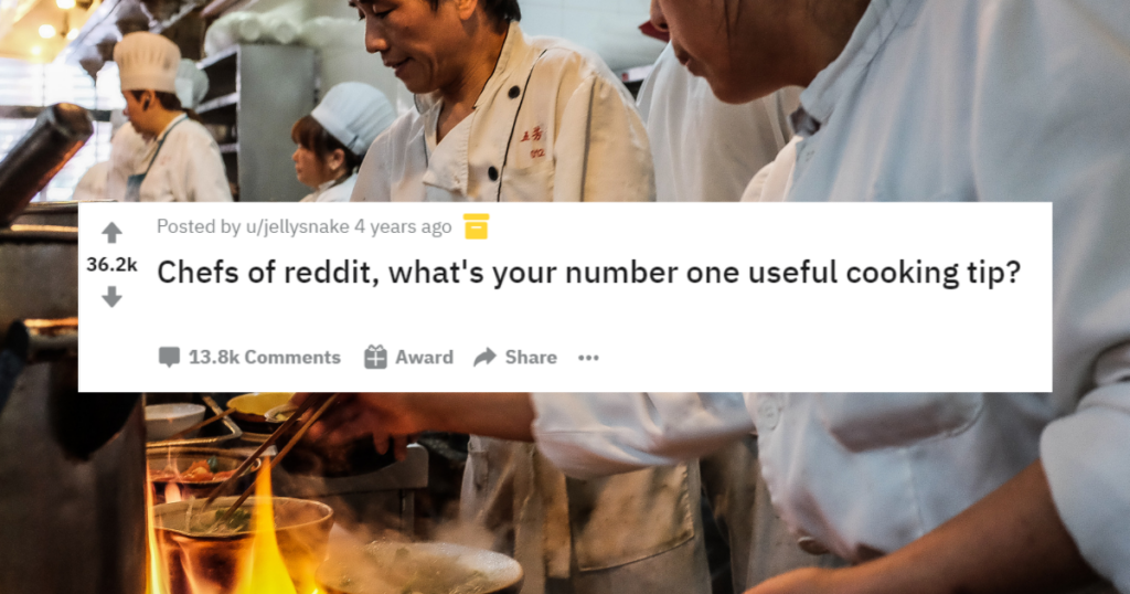 15 Chefs Share Their “Number One” Most Useful Cooking Tip