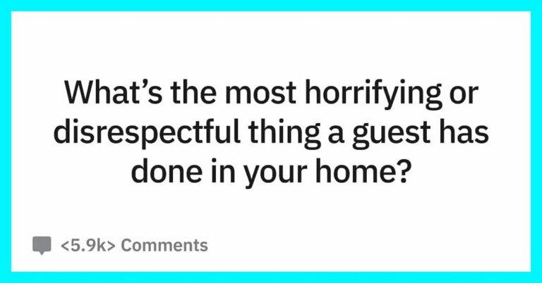 38 Disrespectful Guests Who Took Advantage Of Their Hosts