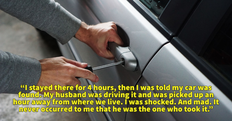 Woman Asks If She Was Wrong To Call The Cops On Her Husband For Stealing Her Car