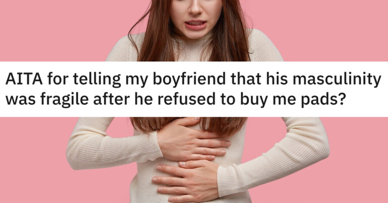 Woman Insults Her Boyfriend’s Masculinity After He Refuses To Buy Her Pads, Asks If She Was Wrong