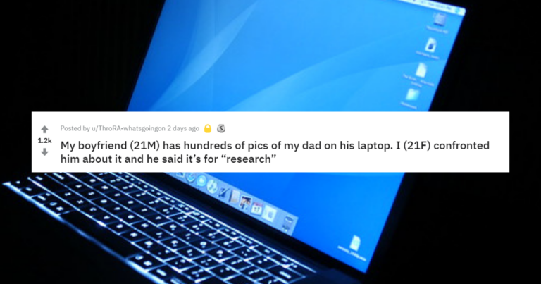 Woman Says Her Boyfriend Has Hundreds Of Pics Of Her Dad On His Laptop And Twitter Has Questions