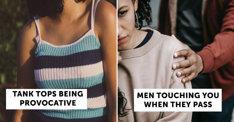 Women Share Normal Things They Experience That Shouldn’t Be Accepted Anymore
