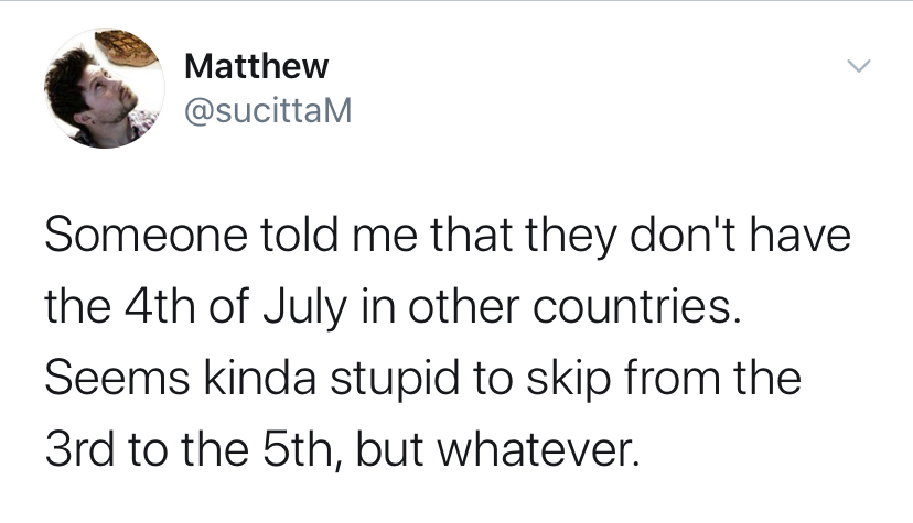 4th of july meme- in other countries