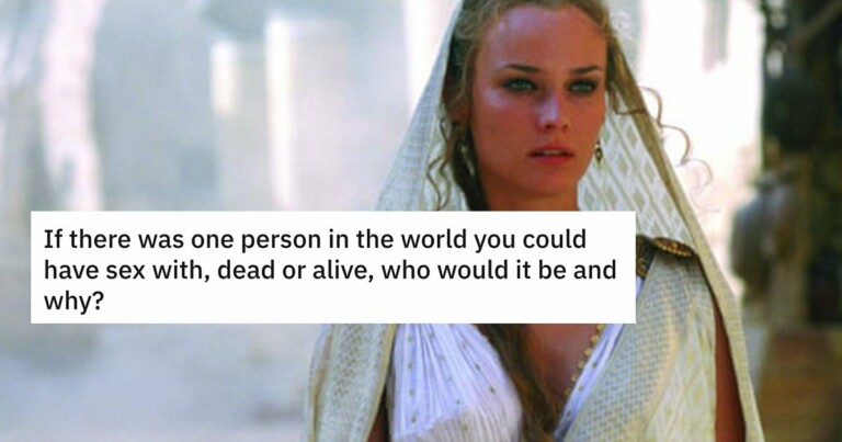 People Are Sharing The One Person In All Of History They’d Want To Sleep With, And Why