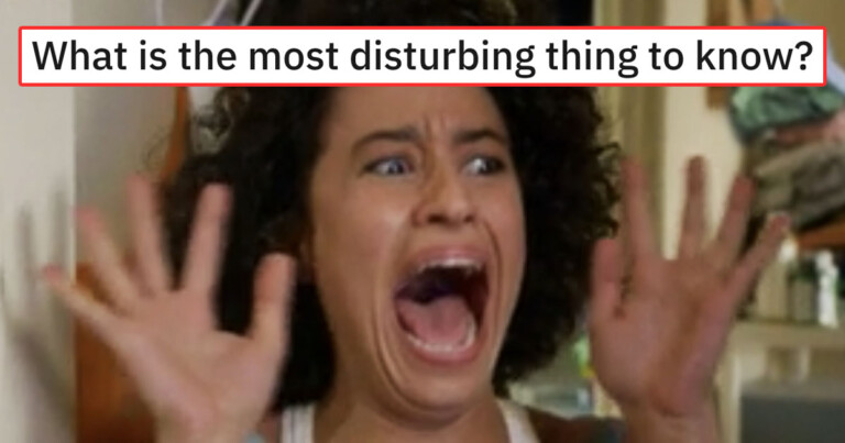 People Spill The Most Disturbing Facts They Know (20 Facts)