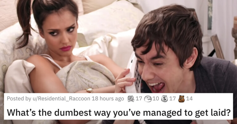 People Are Spilling The Dumbest Ways They Managed To Get Laid (20 Stories)