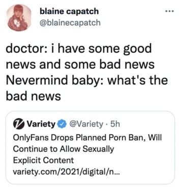 24 Funny Tweets About OnlyFans Reversing Its Previous Decision On