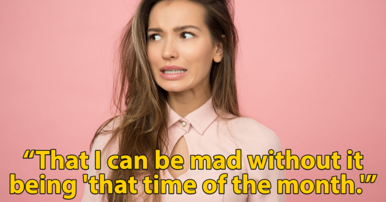Women Are Sharing The Hardest Things To Explain To Men (17 Posts)