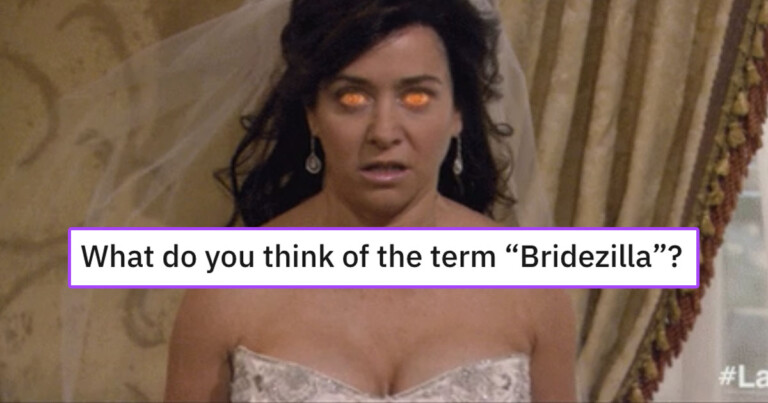Women Reveal Their True Feelings About The Term ‘Bridezilla’ (18 Posts)