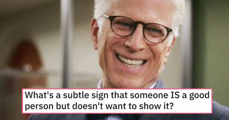 16 Subtle Signs Someone Is A Good Person, Even If They Don’t Want To Show It