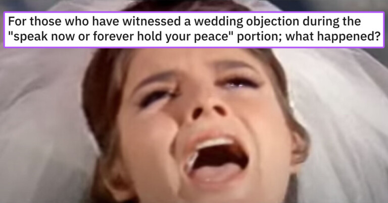19 Times People Actually “Spoke Now” During A Wedding