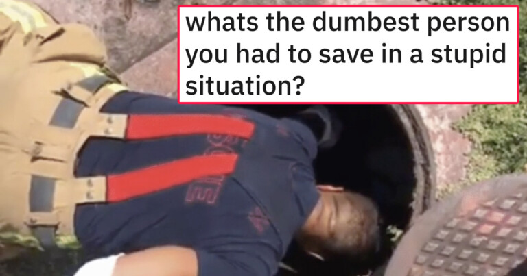 Firefighters Tell Stories About the Dumbest People They’ve Saved (18 Stories)