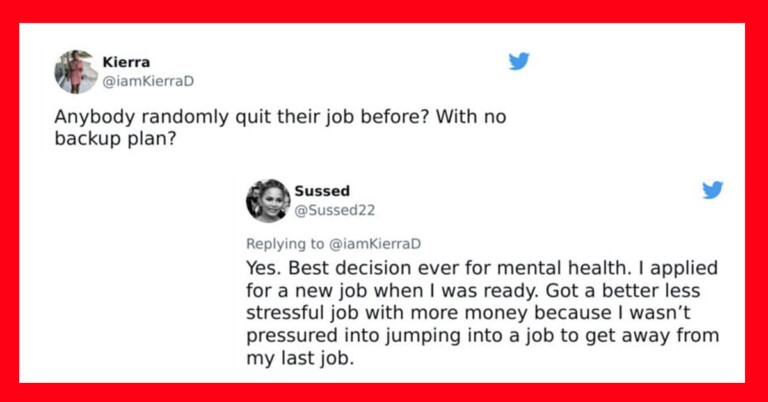 25 Brave People Who Quit Their Job Without A Backup Plan
