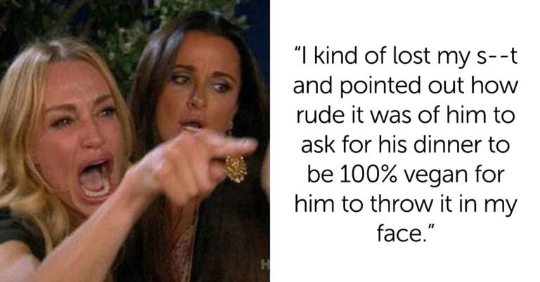 Woman Blows Up At Friend’s ‘Vegan’ Boyfriend When He Goes Non-Vegan After She Cooked Him A Separate Meal