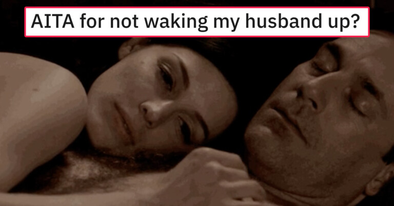 Husband Blows Up At Wife For Not Waking Him Up For Work And She Asks If She’s The Jerk