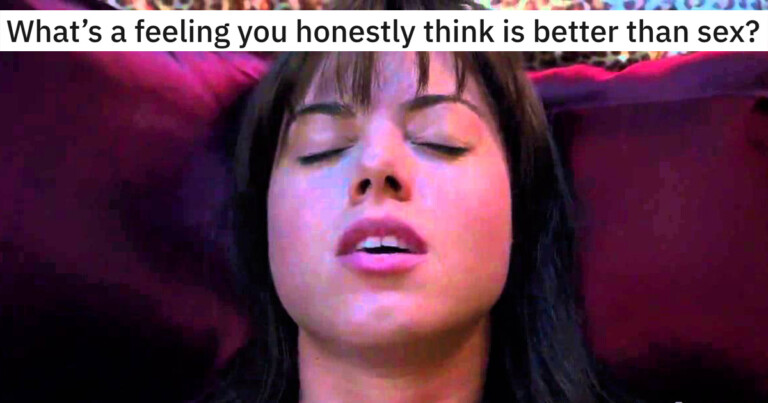 People Are Sharing Feelings That Are Better Than Sex (20 Posts)