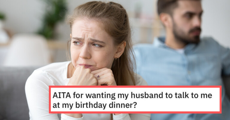 Wife Asks If She Was In The Wrong After Husband Gives Her The Silent Treatment On Her Birthday