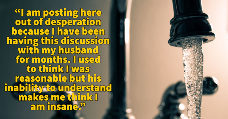 Woman’s Distressing Story About Gaslighting Husband Who Runs The Faucets All Day Goes Viral