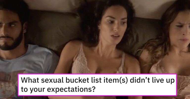 People Who Played Out Sexual Fantasies That Didn’t Live Up To The Hype Share Their Stories (20 Posts)