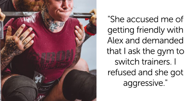 Woman Asks If She’s A Jerk For Refusing To Fire Her Trainer After His Wife Said She Was Too ‘Friendly’ With Him