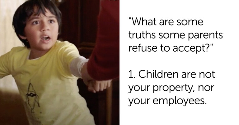 People Are Sharing Truths Some Parents Refuse to Accept (20 Posts)