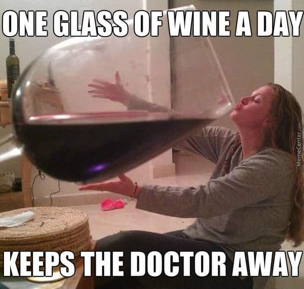 Wine Meme - glass of wine a day