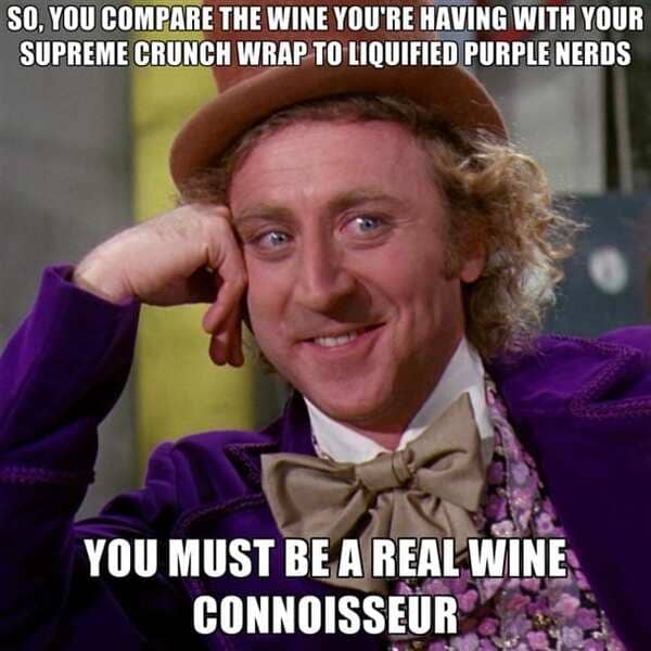 Wine Meme - Willy Wonka wine connoisseur