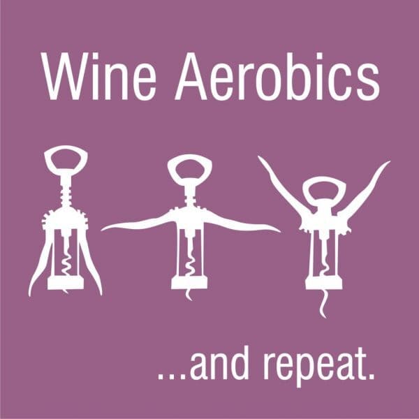 Wine Meme - wine aerobics