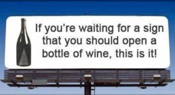 Wine Meme - sign to open wine bottle