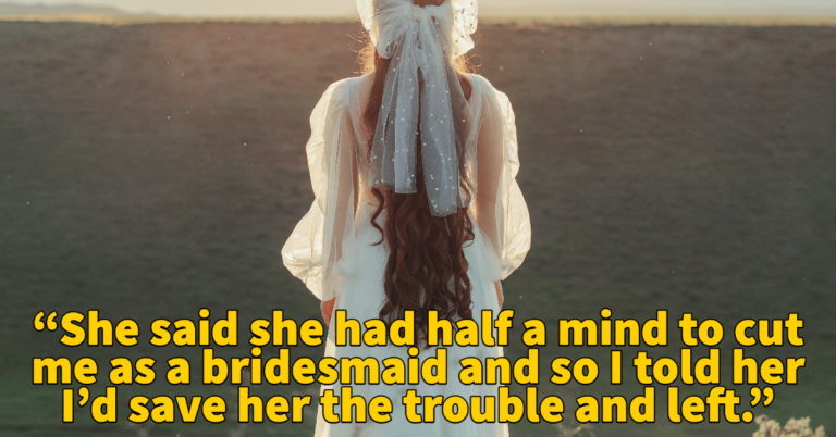 Bridesmaid Asks If She Was Wrong To Bail On Her Bridezilla Friend’s Wedding