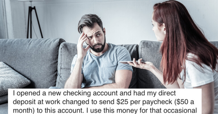 Man Admits He Keeps A Secret Bank Account From His Controlling Wife And It’s Causing A Huge Debate