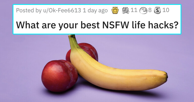 Guys Are Sharing Their “Inappropriate Life Hacks”And Just Because They’re Dirty Doesn’t Make Them Wrong