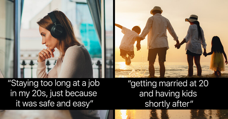 20 Millennials Who Are About To Turn 40 Share The Biggest Mistakes They Regret Making In Life