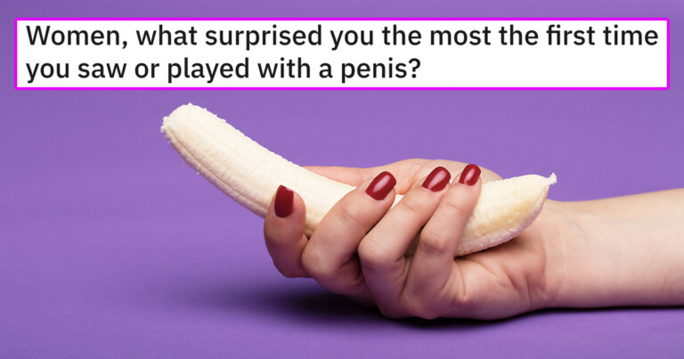 Women Share Things That Surprised Them About Penises (20 Posts)