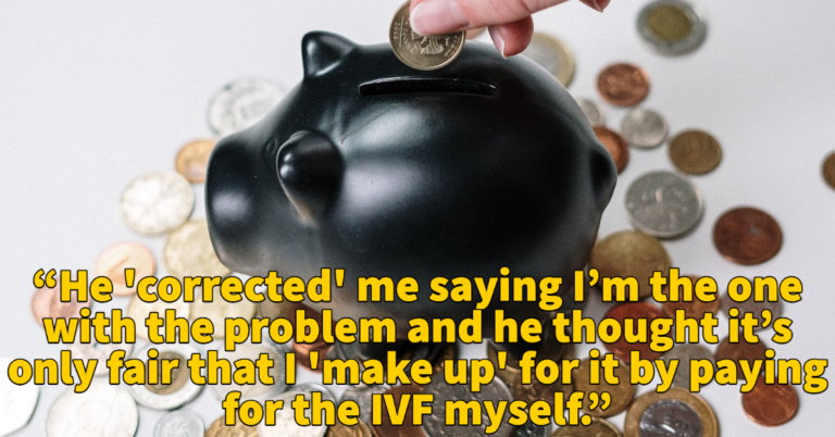 Wife Asks ‘AITA’ For Getting Back Money Husband Took Out Of IVF Fund For Friend
