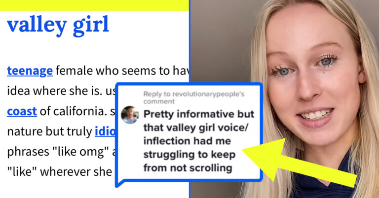 Woman’s Viral Response To Man Who Criticized Her “Valley Girl Accent” Highlights A Subtle Sexism People Never Mention
