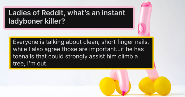Women Are Sharing Instant “Lady Boner Killers” In This Viral Thread (20+ Turn Offs)
