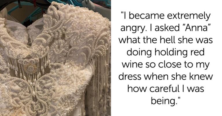 Bride Goes “Bridezilla” On Bridesmaid For Spilling Wine On Her Wedding Dress, Asks ‘AITA’