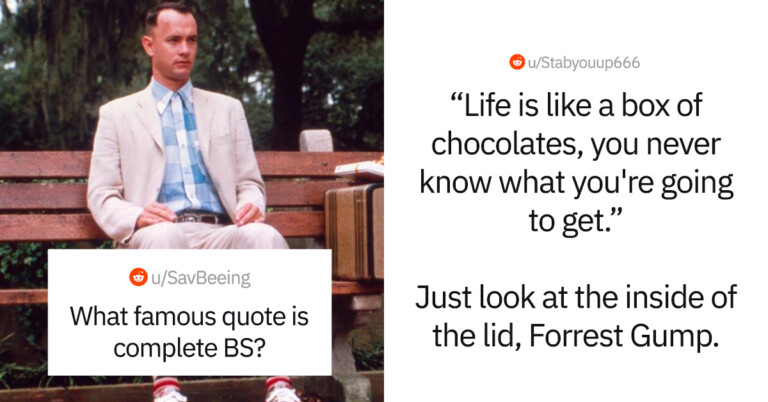 16 People Share Famous Quotes That Are Total B.S.