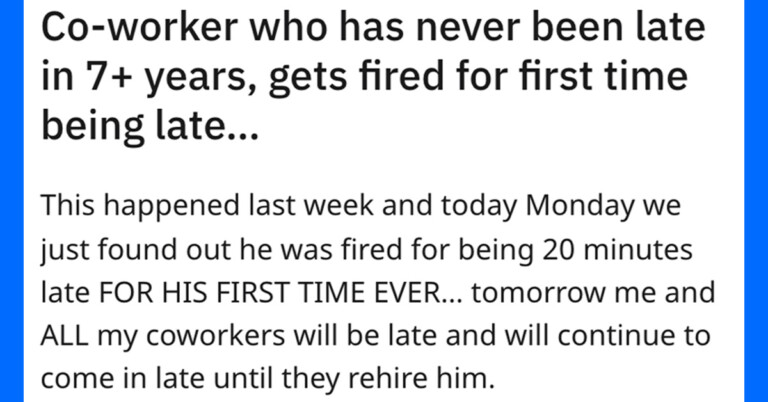 Coworkers Retaliate After Management Fires Employee For Being Late For The First Time In 7 Years