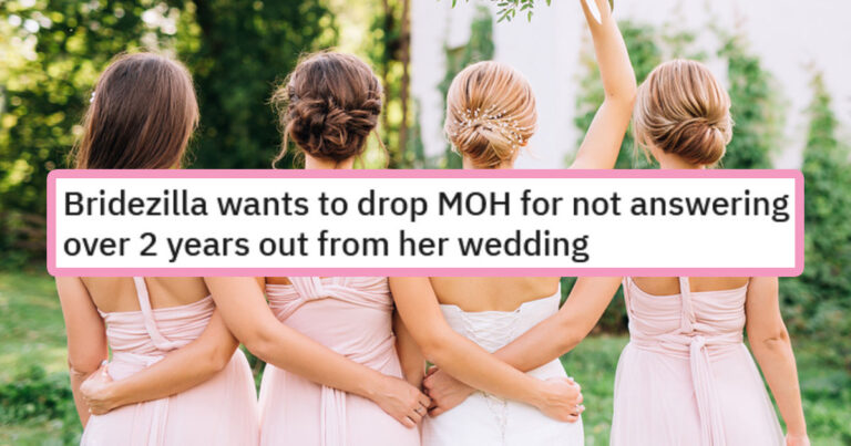 Bride Asks If It’s ‘Unreasonable’ To Ditch Maid Of Honor For Not Answering Texts 2 Years Before Wedding
