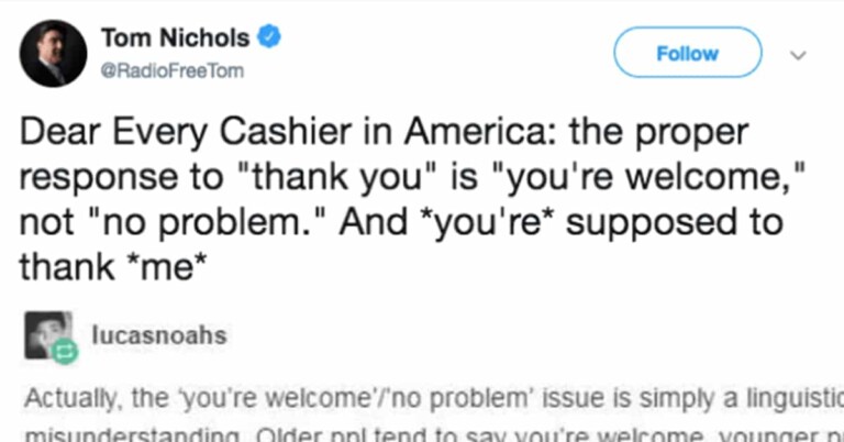 Here’s Why The Younger Generation Says “No Problem” Instead Of “You’re Welcome”
