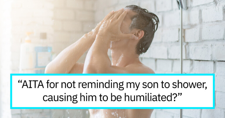A Mother Wants To Know If She’s Wrong For Not Reminding Her Son To Shower After He Was Humiliated